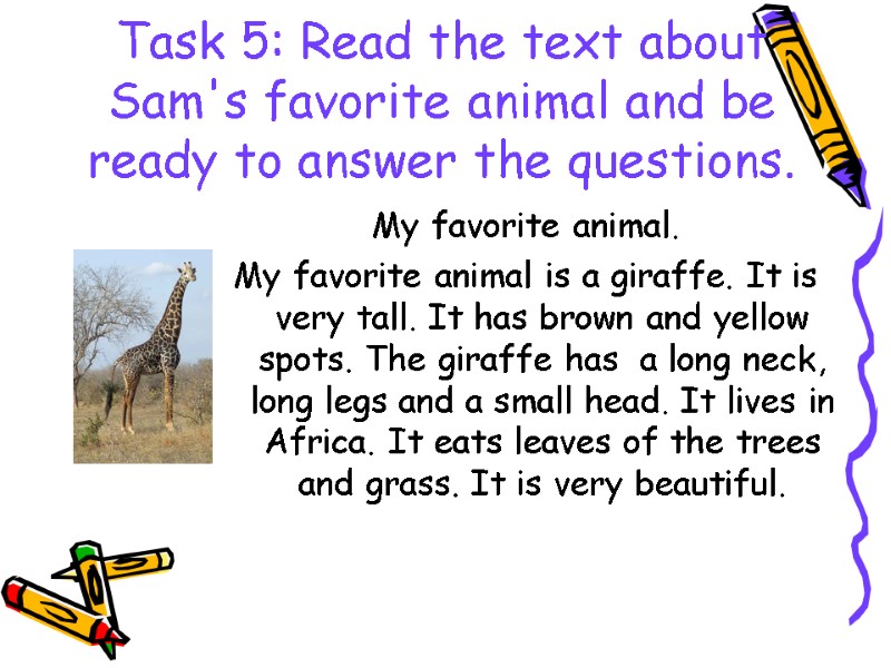 Task 5: Read the text about Sam's favorite animal and be ready to answer